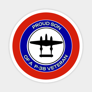 PROUD SON OF A P-38 VETERAN Magnet